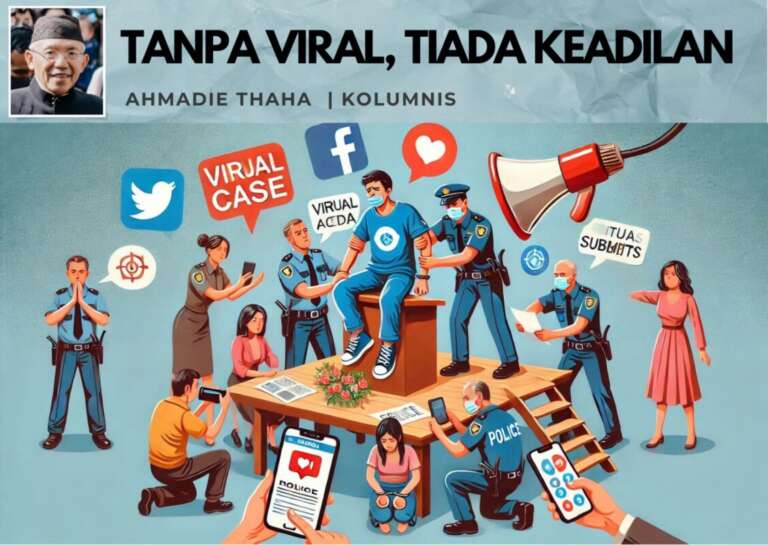 Tanpa Viral, Tiada Keadilan