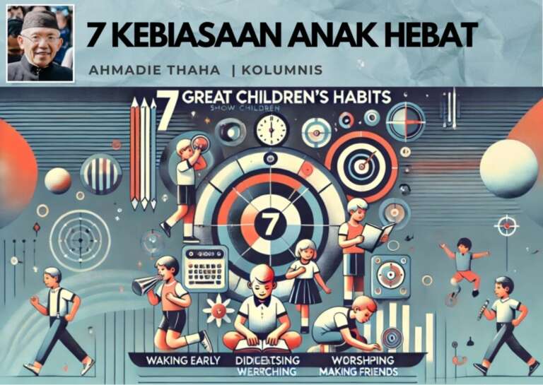 7 Kebiasaan Anak, Hebat untuk Siapa?