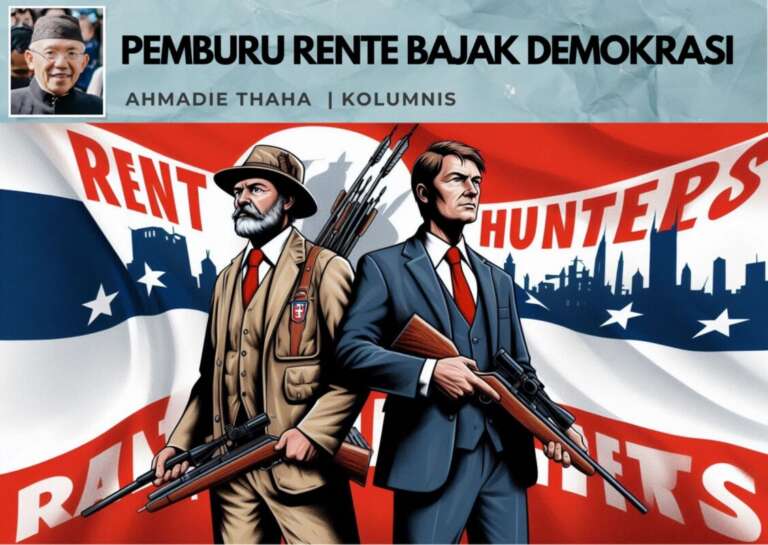 Pemburu Rente Pembajak Demokrasi