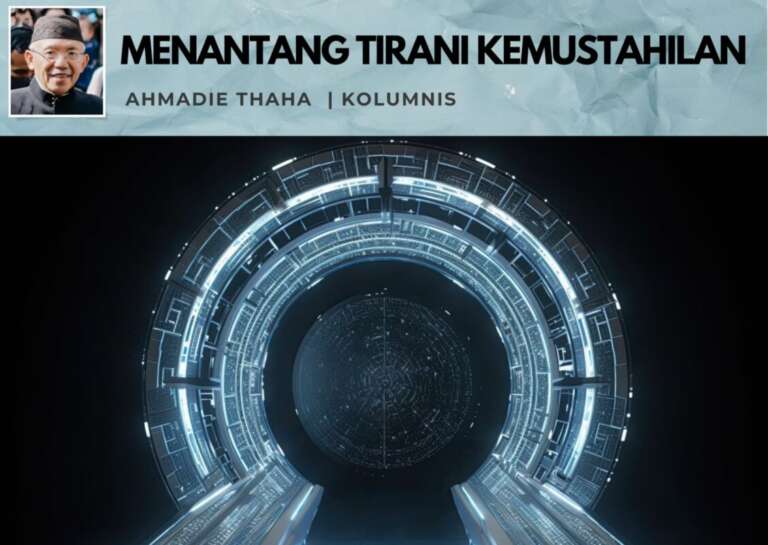 Menantang Tirani Kemustahilan