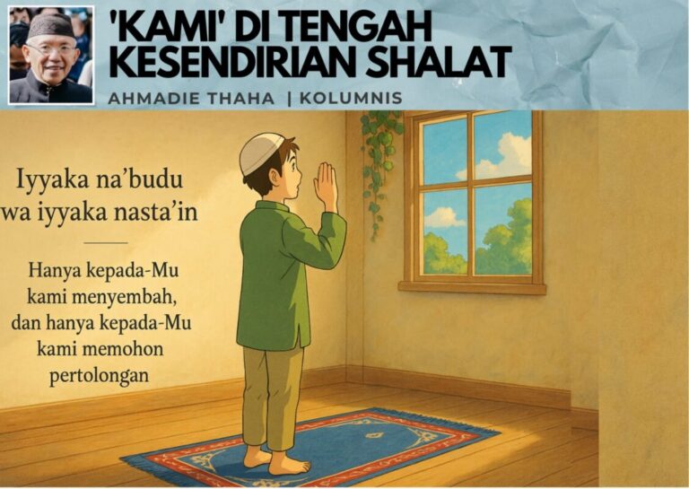 ‘Kami’ di Tengah Kesendirian Shalat