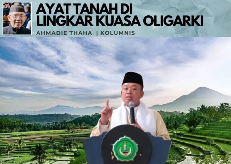 Ayat Tanah di Lingkar Kuasa Oligarki