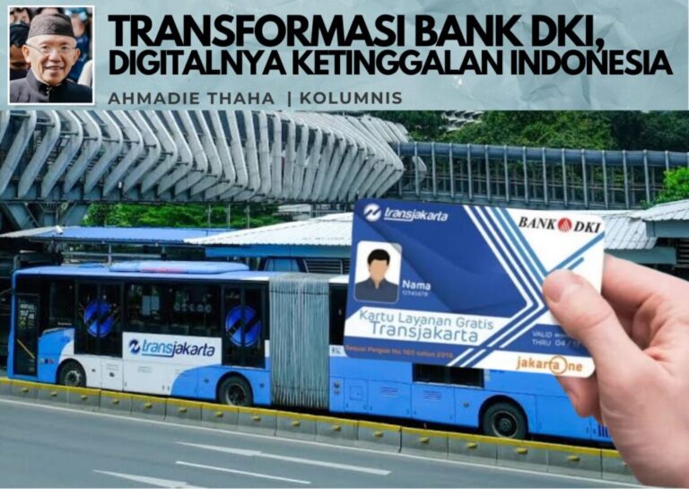 Transformasi Bank DKI, Digitalnya Ketinggalan Indonesia