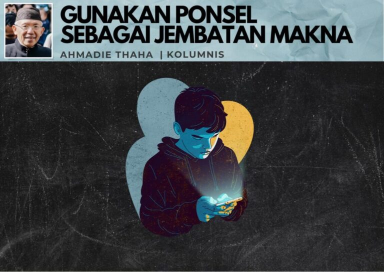 Gunakan Ponsel Sebagai Jembatan Makna