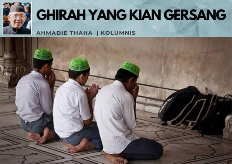 Ghirah yang Kian Gersang